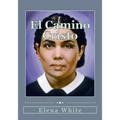 El Camino Cristo: Conozca los pasos a seguir para alcanzar la paz interior, la seguridad de la salvación y una plena transformación en Cristo