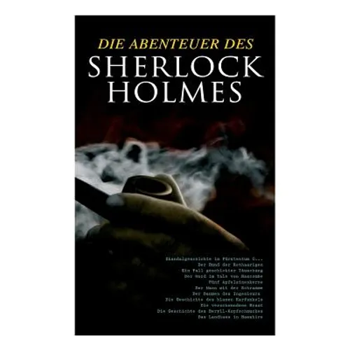 Die Abenteuer des Sherlock Holmes: Skandalgeschichte im Fürstentum O..., Der Bund der Rothaarigen, Ein Fall geschickter Täuschung, Der Mord im Tale vo