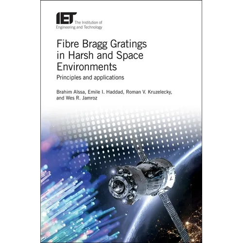 Fibre Bragg Gratings in Harsh and Space Environments: Principles and Applications