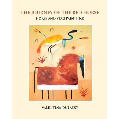 The Journey of the Red Horse: Horse and Stag Paintings