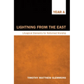 Lightning from the East: Liturgical Elements for Reformed Worship, Year a