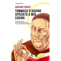 Tommaso d'Aquino spiegato a mio cugino: Introduzione (molto) elementare alla filosofia tomistica