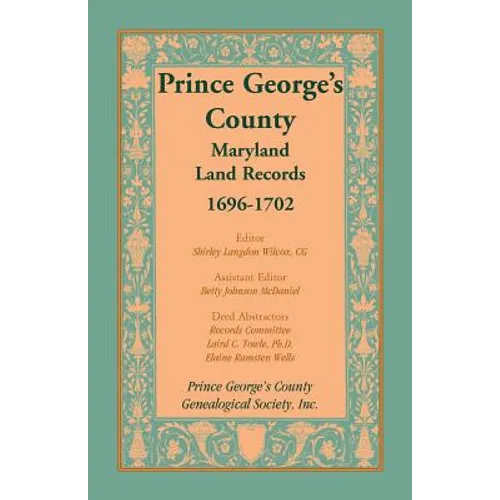 Prince George's County, Maryland Land Records, 1696-1702