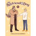 My Boyfriend Is a Dog Vol. 1
