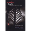 Wooden Boats: In Pursuit of the Perfect Craft at an American Boatyard