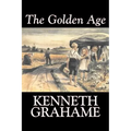 The Golden Age by Kenneth Grahame, Fiction, Fairy Tales & Folklore, Animals - Dragons, Unicorns & Mythical