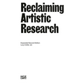 Reclaiming Artistic Research: Expanded 2nd Edition