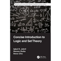Concise Introduction to Logic and Set Theory