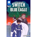 SWITCH and Blue Eagle: A Superhero Sidekick Novel