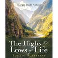 The Highs and Lows of Life: Poetic Blessings
