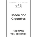 Coffee and Cigarettes