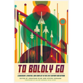 To Boldly Go: Leadership, Strategy, and Conflict in the 21st Century and Beyond