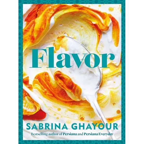 Flavor: Bestselling Author of Persiana and Persiana Everyday