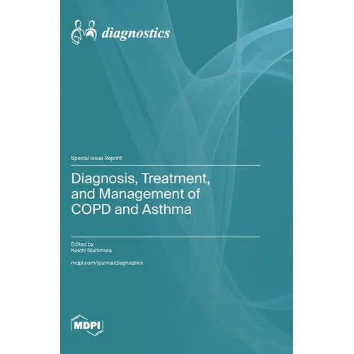 Diagnosis, Treatment, and Management of COPD and Asthma