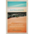 Australianama: The South Asian Odyssey in Australia