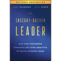 The Insight-Driven Leader: How High-Performing Companies Are Using Analytics to Unlock Business Value