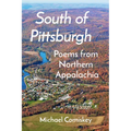 South Of Pittsburgh: Poems from Northern Appalachia