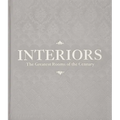 Interiors: The Greatest Rooms of the Century (Platinum Gray Edition)