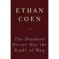 The Drunken Driver Has the Right of Way