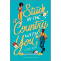 Stuck in the Country with You: A Spicy Small Town Western Romance