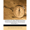 Lehrbuch der praktischen vergleichenden Anatomie.