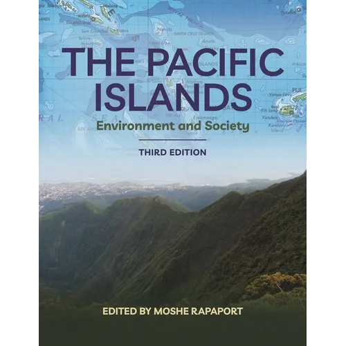 The Pacific Islands: Environment and Society, Third Edition