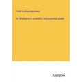 H. Matheson's scientific and practical guide