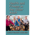 Health and Fitness in the Older Adult