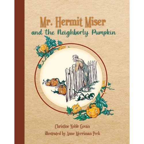 Mr. Hermit Miser and the Neighborly Pumpkin: the parchment edition