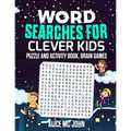 Word Search for Clever Kids: Puzzle and Activity Book, Brain Games