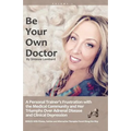 Be Your Own Doctor: Be Your Own Doctor