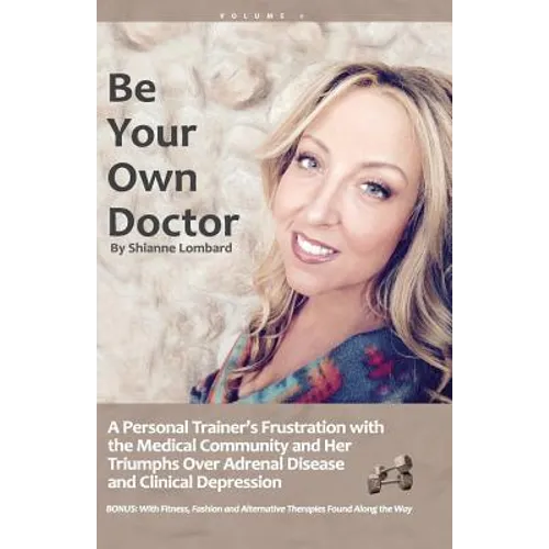 Be Your Own Doctor: Be Your Own Doctor