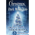 Christmas In Dark Moon Vale: A Blood Curse Series Novella