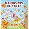 Me encanta el Otoño: I Love Autumn - Spanish edition