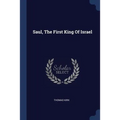 Saul, The First King Of Israel