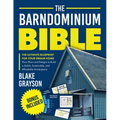The Barndominium Bible: The Ultimate Blueprint for Your Dream Home Floor Plans and Designs to Build a Stylish, Sustainable, and Affordable Masterpiece
