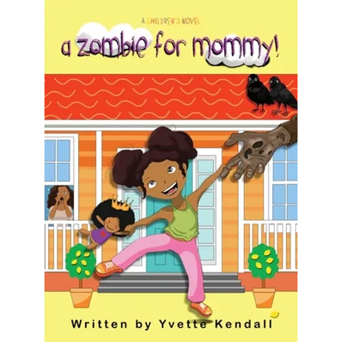 A Zombie For Mommy!: A Children's Novel