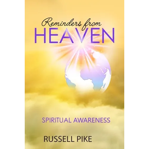 Reminders from Heaven: Spiritual Awareness: Revised Edition