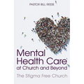 Mental Health Care at Church and Beyond: The Stigma Free Church