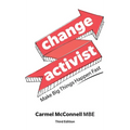 Change Activist: Make Big Things Happen Fast: Make Big Things Happen Fast