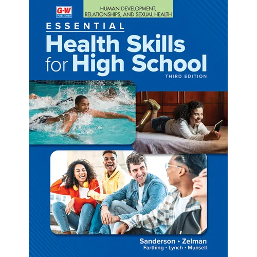 Human Development, Relationships, and Sexual Health to Accompany Essential Health Skills for High School