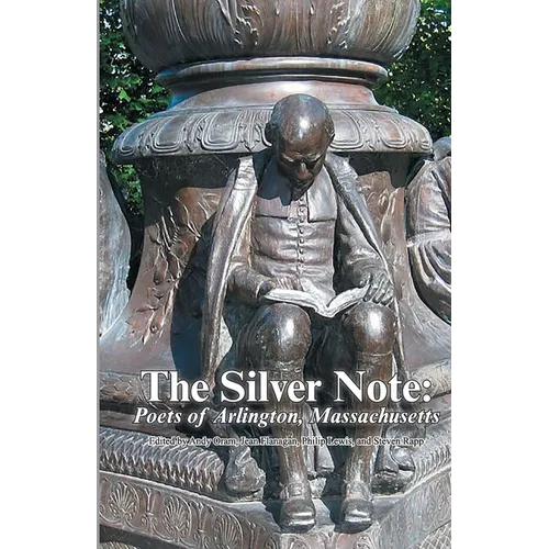 The Silver Note: Poets of Arlington, Massachusetts