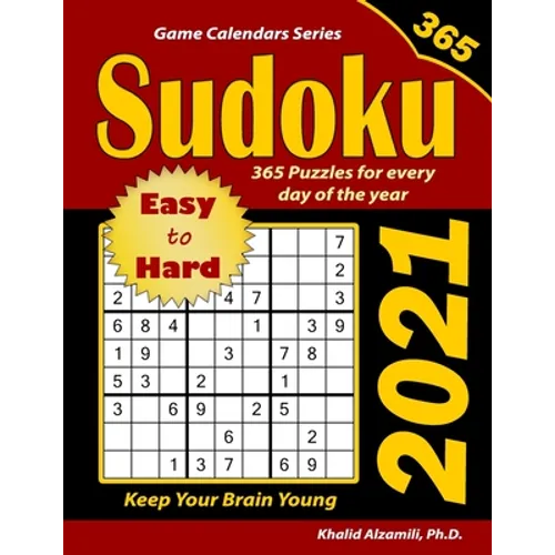 2021 Sudoku: 365 Easy to Hard Puzzles for Every Day of the Year: Keep Your Brain Young