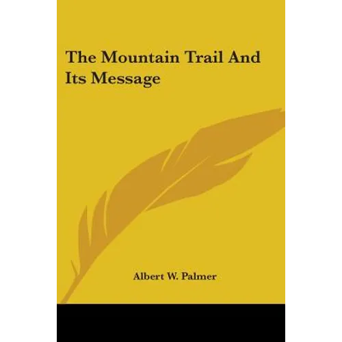 The Mountain Trail And Its Message