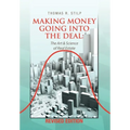 Making Money Going into the Deal: The Art & Science of Real Estate