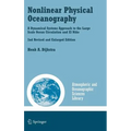 Nonlinear Physical Oceanography: A Dynamical Systems Approach to the Large Scale Ocean Circulation and El Niño,