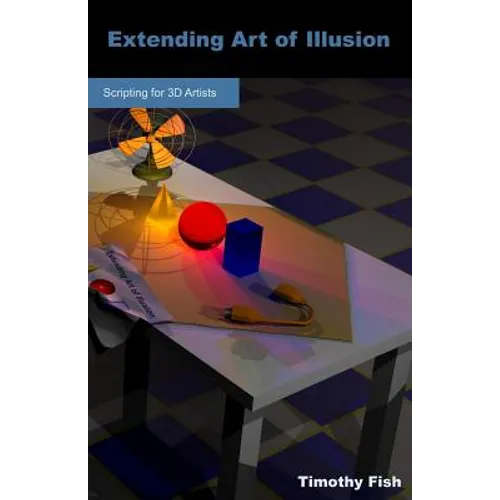 Extending Art of Illusion: Scripting for 3D Artists