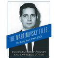 The Martinovsky Files: The Early Years 1966-1969
