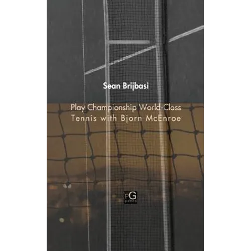 Play Championship World-Class Tennis with Bjorn McEnroe