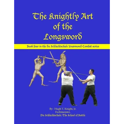 The Knightly Art of the Longsword